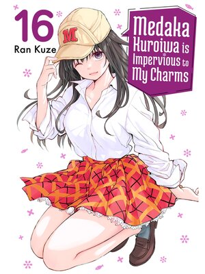 cover image of Medaka Kuroiwa is Impervious to My Charms, Volume 16